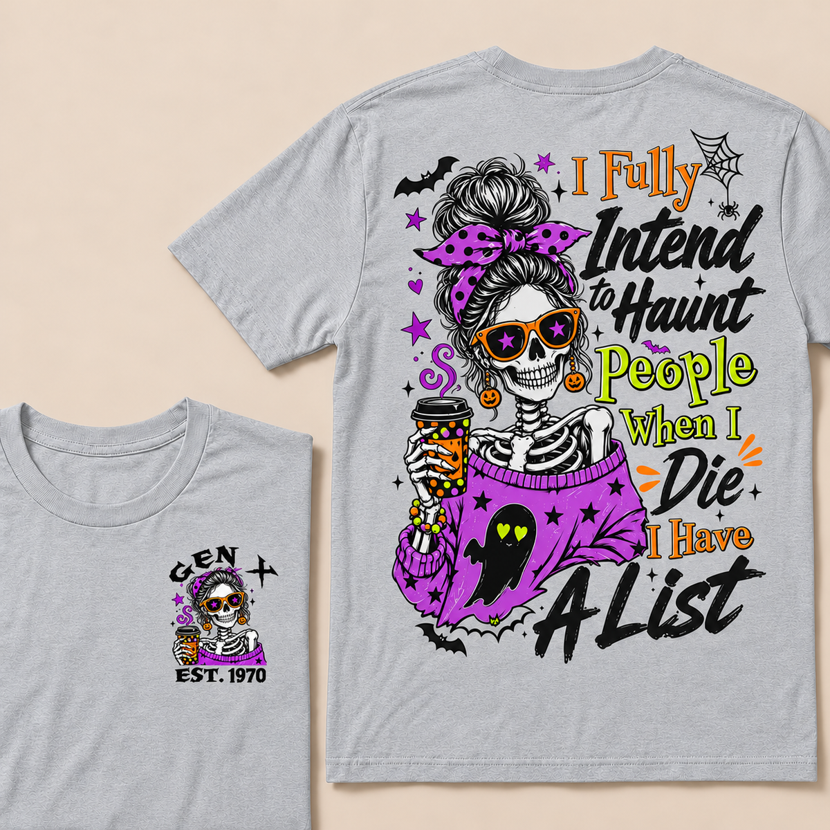I Fully Intend To Haunt People When I Die I Have A List Custom Year T-shirt