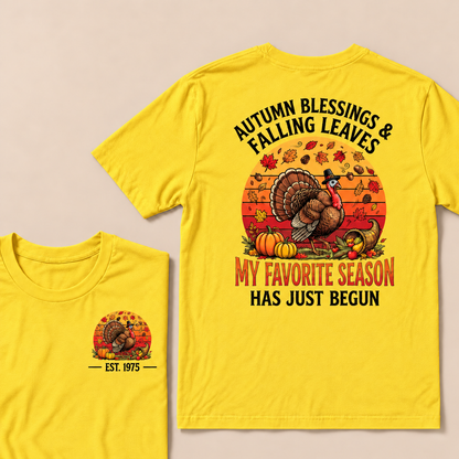Autumn Blessings & Falling Leaves My Favorite Season Has Just Begun Custom Year T-shirt