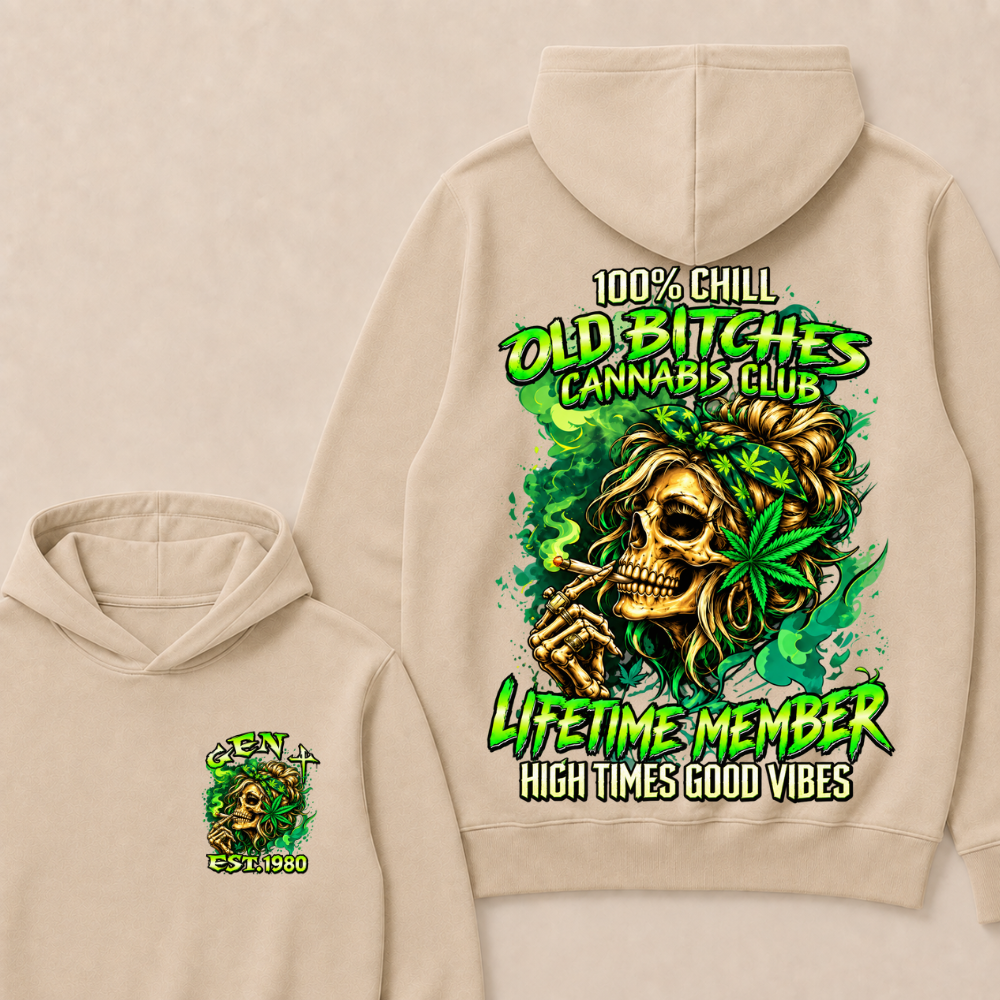100% Chill Old Bitches Cannabis Club Lifetime Member High Times Good Vibes Custom EST.Year