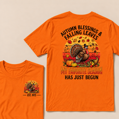 Autumn Blessings & Falling Leaves My Favorite Season Has Just Begun Custom Year T-shirt