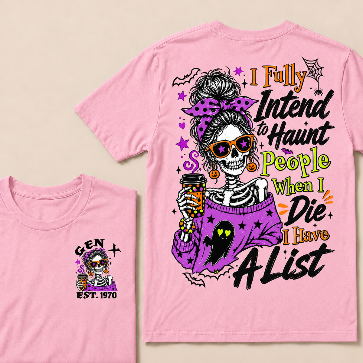I Fully Intend To Haunt People When I Die I Have A List Custom Year T-shirt