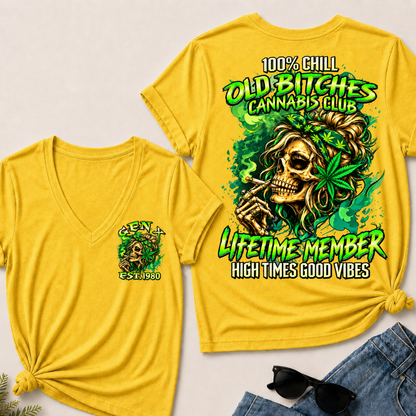 100% Chill Old Bitches Cannabis Club Lifetime Member High Times Good Vibes Custom Year V-Neck Tee