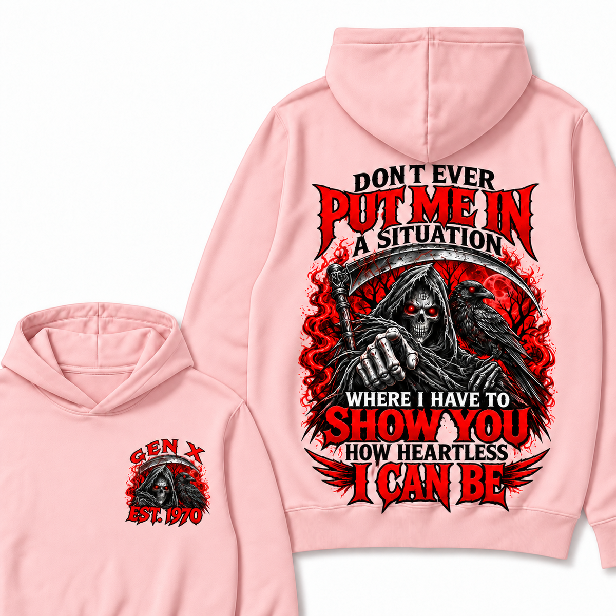 Don't Ever Put Me In A Situation Where I Have To Show You How Heartless I Can Be Custom Your Year Hoodie