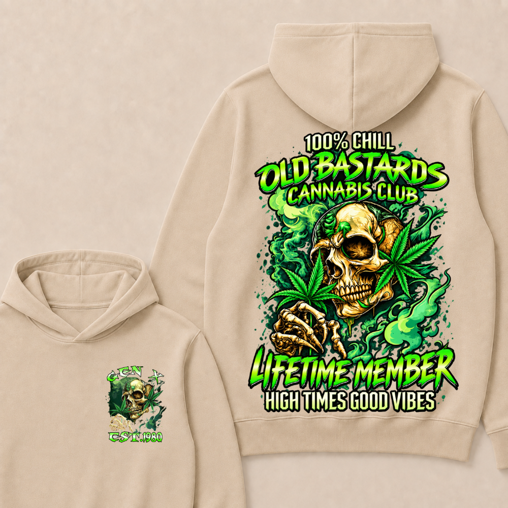 100% Chill Old Bastards Cannabis Club Lifetime Member High Times Good Vibes Custom Year Hoodie