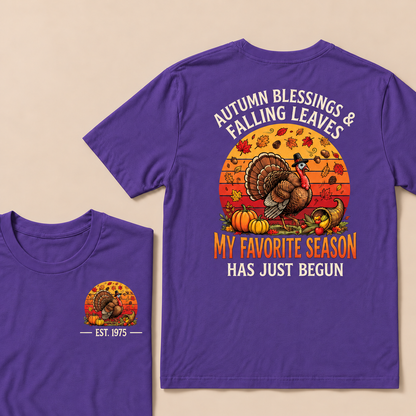 Autumn Blessings & Falling Leaves My Favorite Season Has Just Begun Custom Year T-shirt