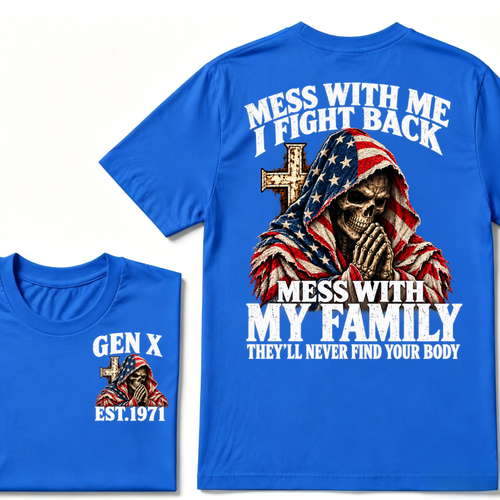 Gen X EST.Year American Flag Prayer Skull Mess With Me I Fight Back Mess With My Family Graphic T-Shirt