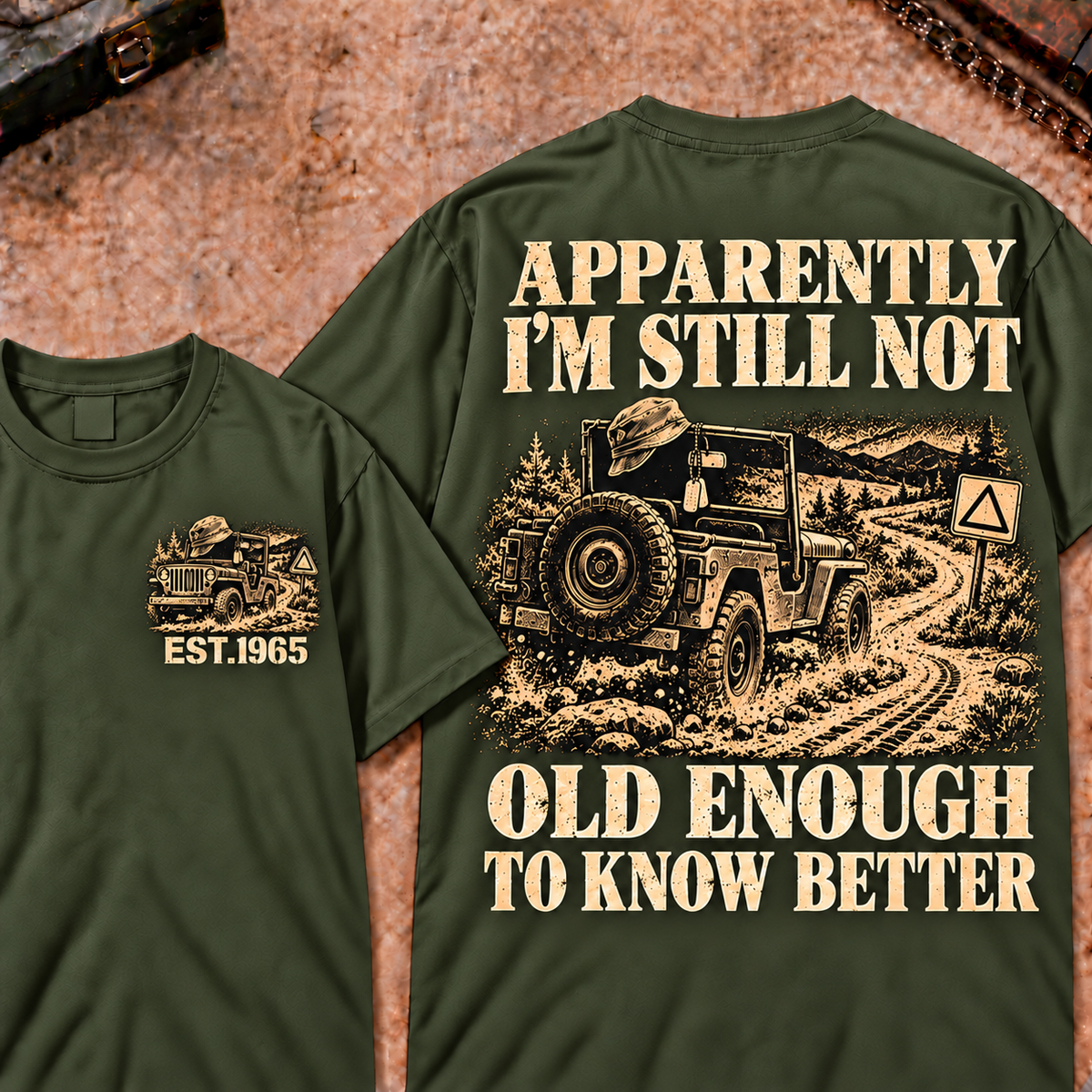Apparently I'm Still Not Old Enough To Know Better Funny T-Shirt