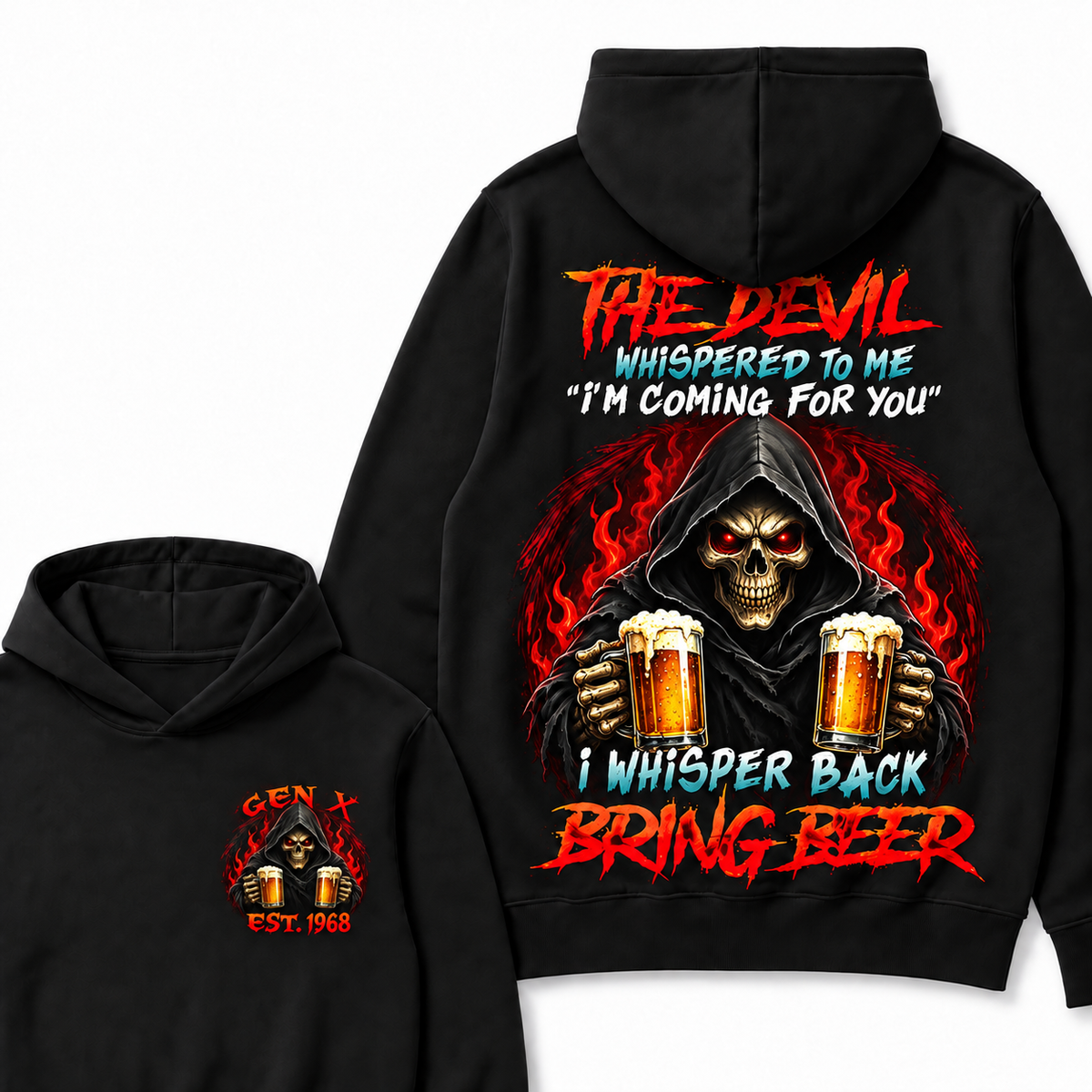 The Devil Whispered To Me "I'm Coming For You" I Whisper Back Bring Beer Custom Your Year Hoodie