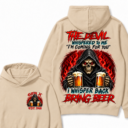 The Devil Whispered To Me "I'm Coming For You" I Whisper Back Bring Beer Custom Your Year Hoodie