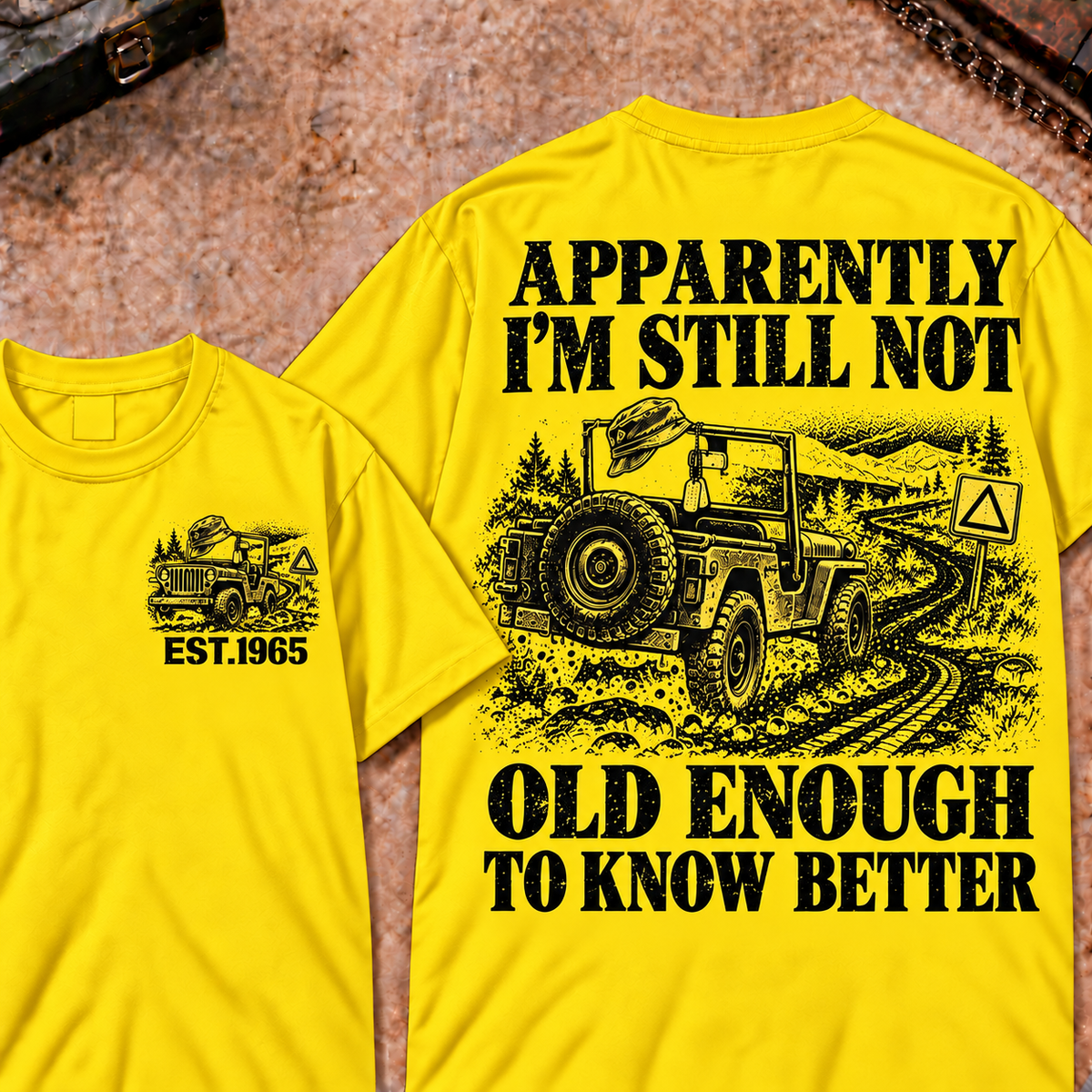 Apparently I'm Still Not Old Enough To Know Better Funny T-Shirt
