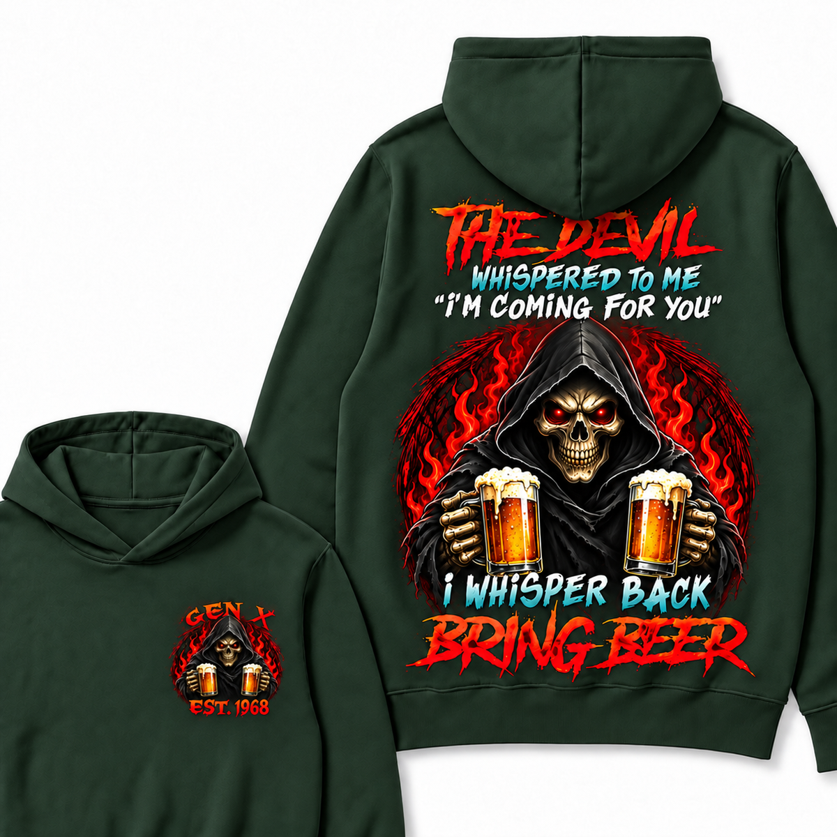 The Devil Whispered To Me "I'm Coming For You" I Whisper Back Bring Beer Custom Your Year Hoodie
