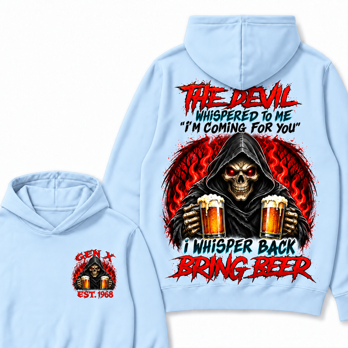 The Devil Whispered To Me "I'm Coming For You" I Whisper Back Bring Beer Custom Your Year Hoodie