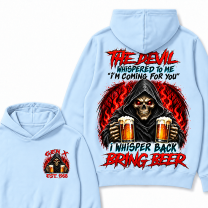 The Devil Whispered To Me "I'm Coming For You" I Whisper Back Bring Beer Custom Your Year Hoodie