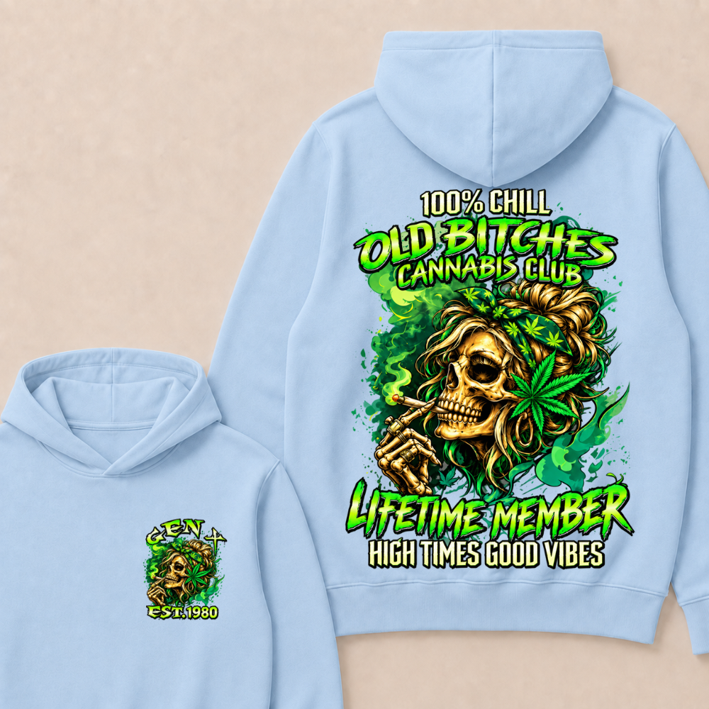 100% Chill Old Bitches Cannabis Club Lifetime Member High Times Good Vibes Custom EST.Year