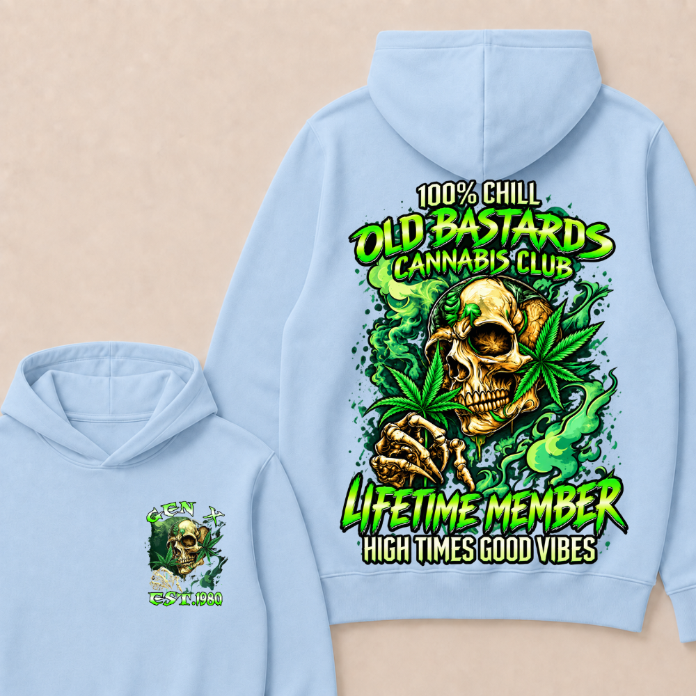 100% Chill Old Bastards Cannabis Club Lifetime Member High Times Good Vibes Custom Year Hoodie