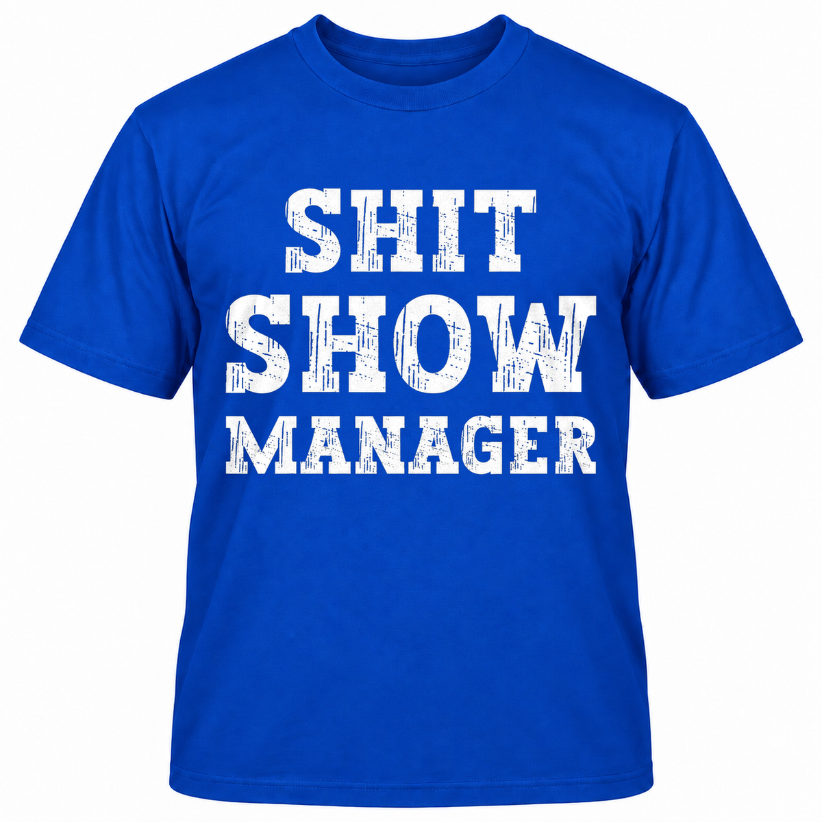 SHIT SHOW MANAGER T-Shirts