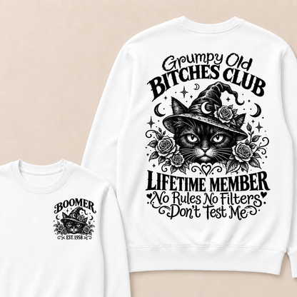 Grumpy Old Bitches Club Lifetime Member Don't Try Me Custom Your Year Sweatshirt