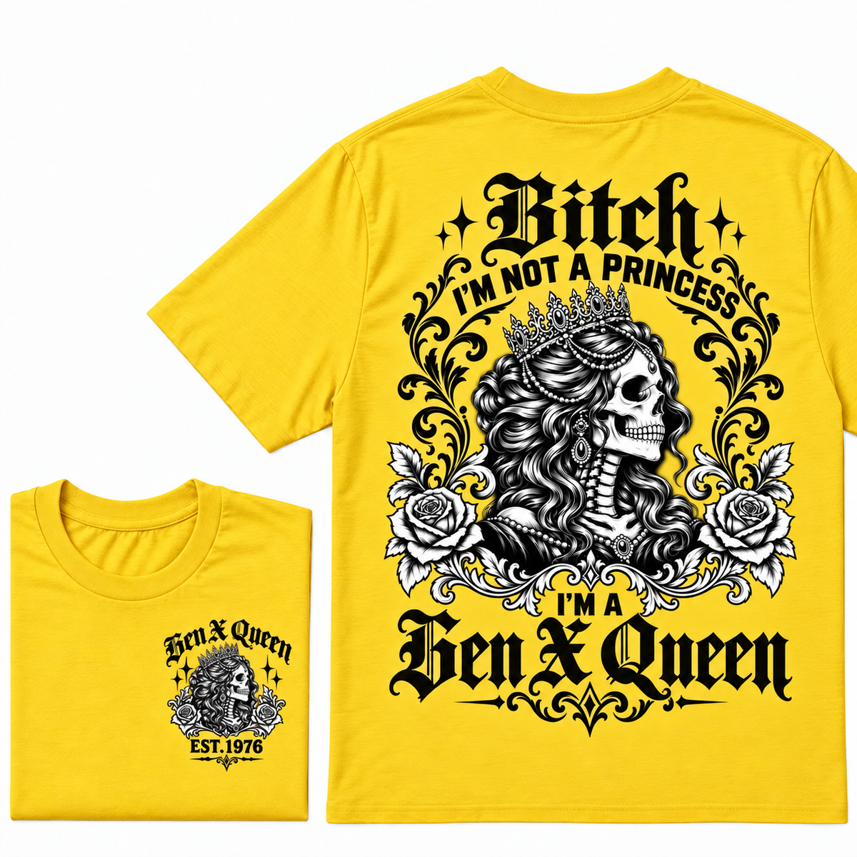 Bitch I'm Not a Princess I'm a Gen X Queen T-Shirt