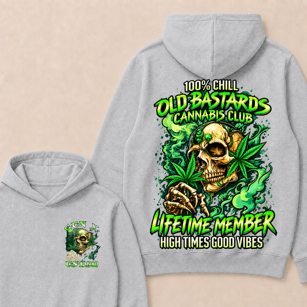 100% Chill Old Bastards Cannabis Club Lifetime Member High Times Good Vibes Custom Year Hoodie