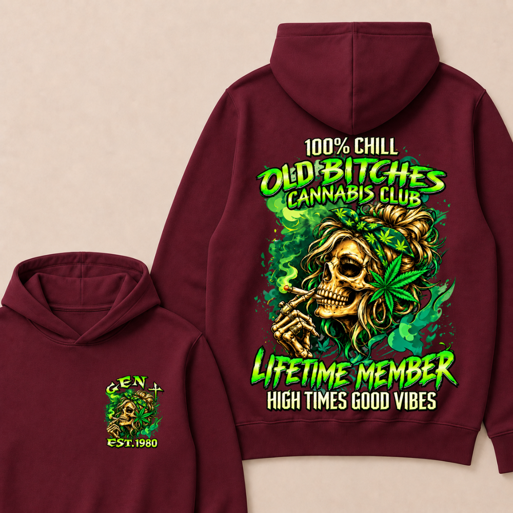 100% Chill Old Bitches Cannabis Club Lifetime Member High Times Good Vibes Custom EST.Year