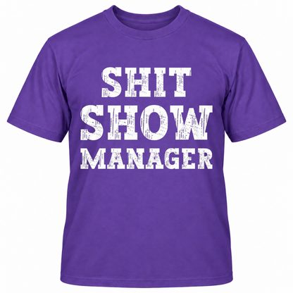 SHIT SHOW MANAGER T-Shirts
