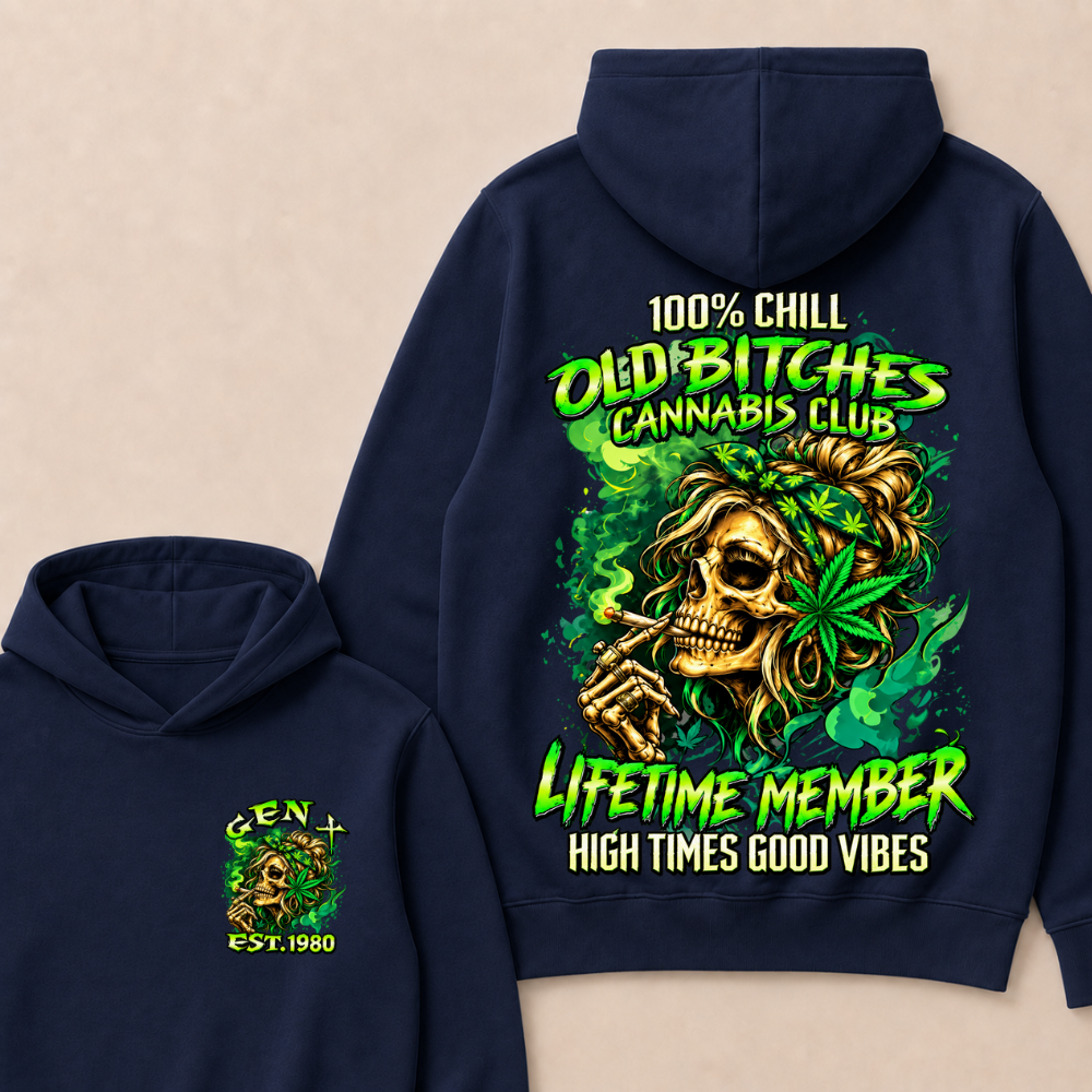 100% Chill Old Bitches Cannabis Club Lifetime Member High Times Good Vibes Custom EST.Year