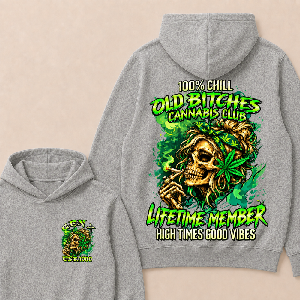 100% Chill Old Bitches Cannabis Club Lifetime Member High Times Good Vibes Custom EST.Year