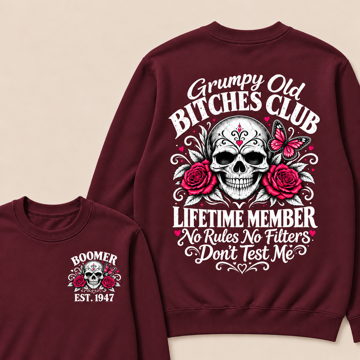 Grumpy Old Bitches Club Lifetime Member No Rules No Filters Don't Test Me Custom Your Year Sweatshirt