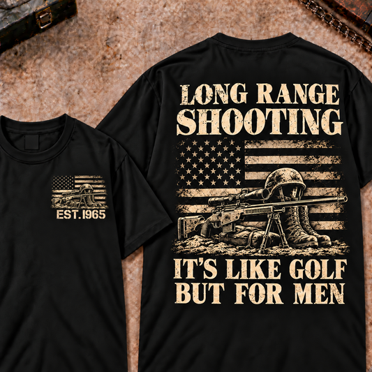 Long Range Shooting It's Like Golf But For Men Shooting T-shirt