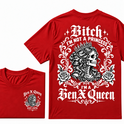 Bitch I'm Not a Princess I'm a Gen X Queen T-Shirt