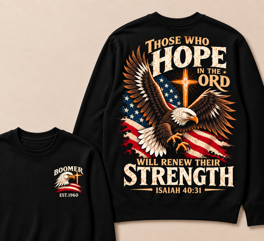Those Who Hope In The Lord Will Renew Their Strength | Isaiah 40:31 Custom Year Sweatshirt