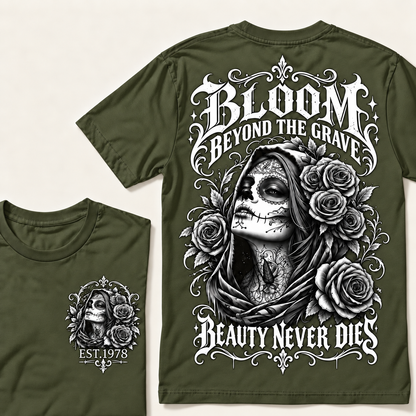 Bloom Beyond The Grave Beauty Never  Dies T-Shirt