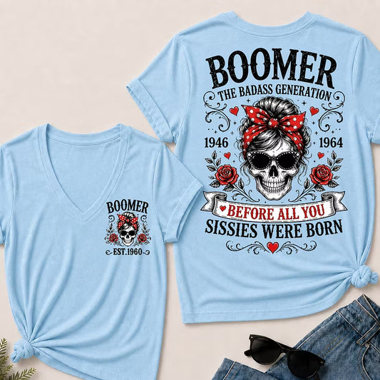 Custom Your Boomer Year The Badass Generation – Before All You Sissies Were Born V-Neck Tee