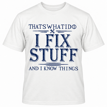 That's What I Do I Fish And I Know Things T-shirt