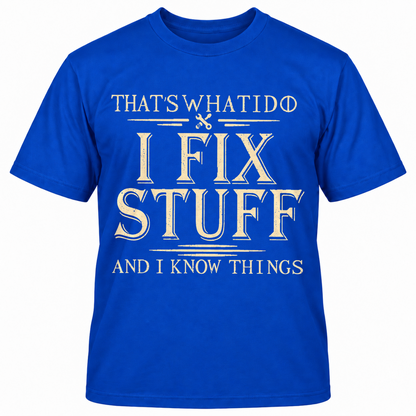 That's What I Do I Fish And I Know Things T-shirt