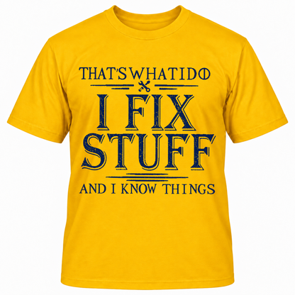 That's What I Do I Fish And I Know Things T-shirt