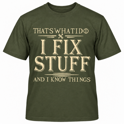 That's What I Do I Fish And I Know Things T-shirt