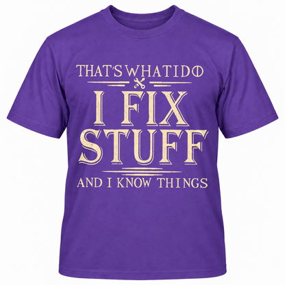 That's What I Do I Fish And I Know Things T-shirt