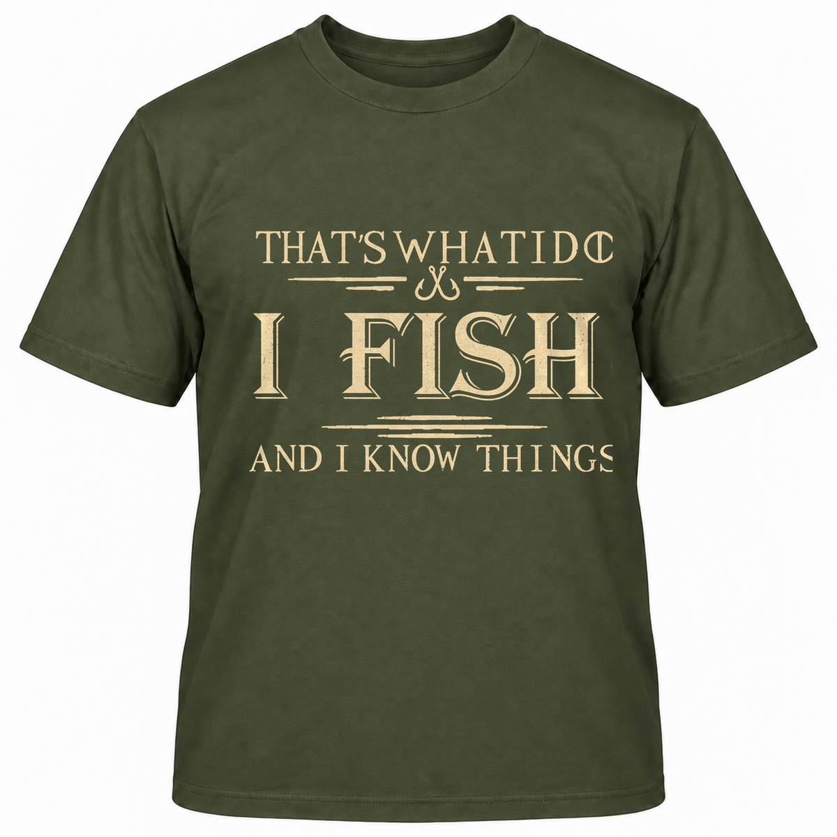 That's What I Do I Fish And I Know Things T-shirt