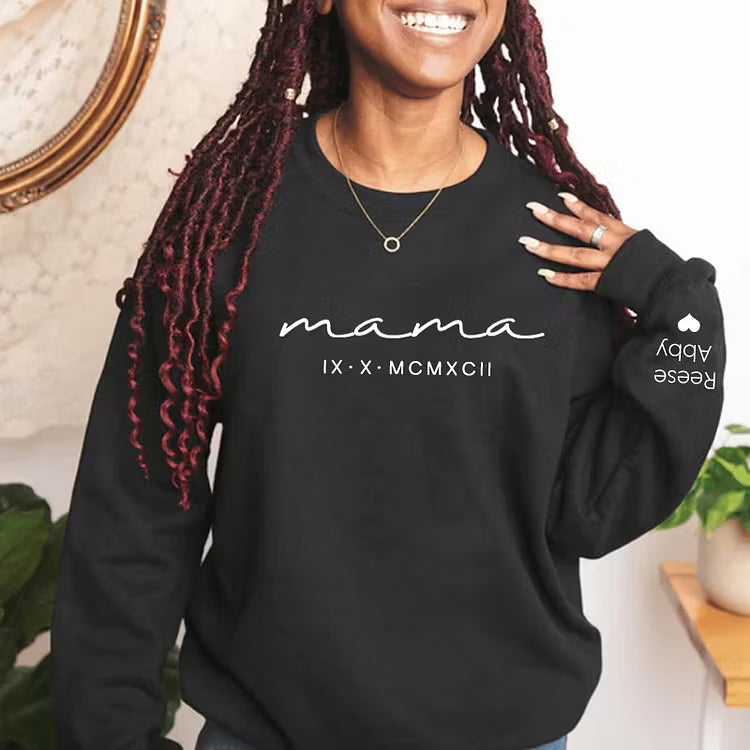 Custom Mama Roman Date Mom Birthday Date Sweatshirt, Custom Mother's Day Sweatshirt, with Children's Names on the Sleeve
