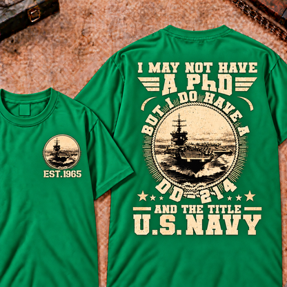Men's US Navy Veteran Graphic T-Shirt - I Have a DD-214 Not a PhD Short Sleeve Military Custom Your Year Tee