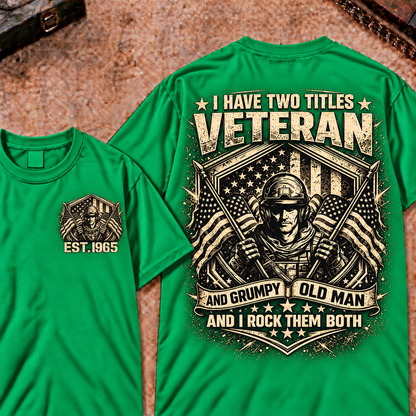 I Have Two Titles Veteran And Grumpy Old Man Custom Year T-shirts