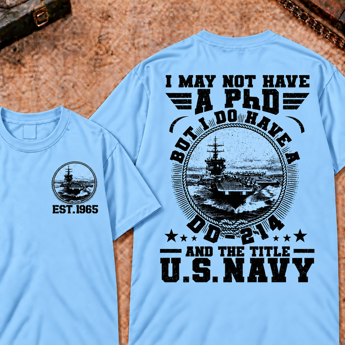 Men's US Navy Veteran Graphic T-Shirt - I Have a DD-214 Not a PhD Short Sleeve Military Custom Your Year Tee