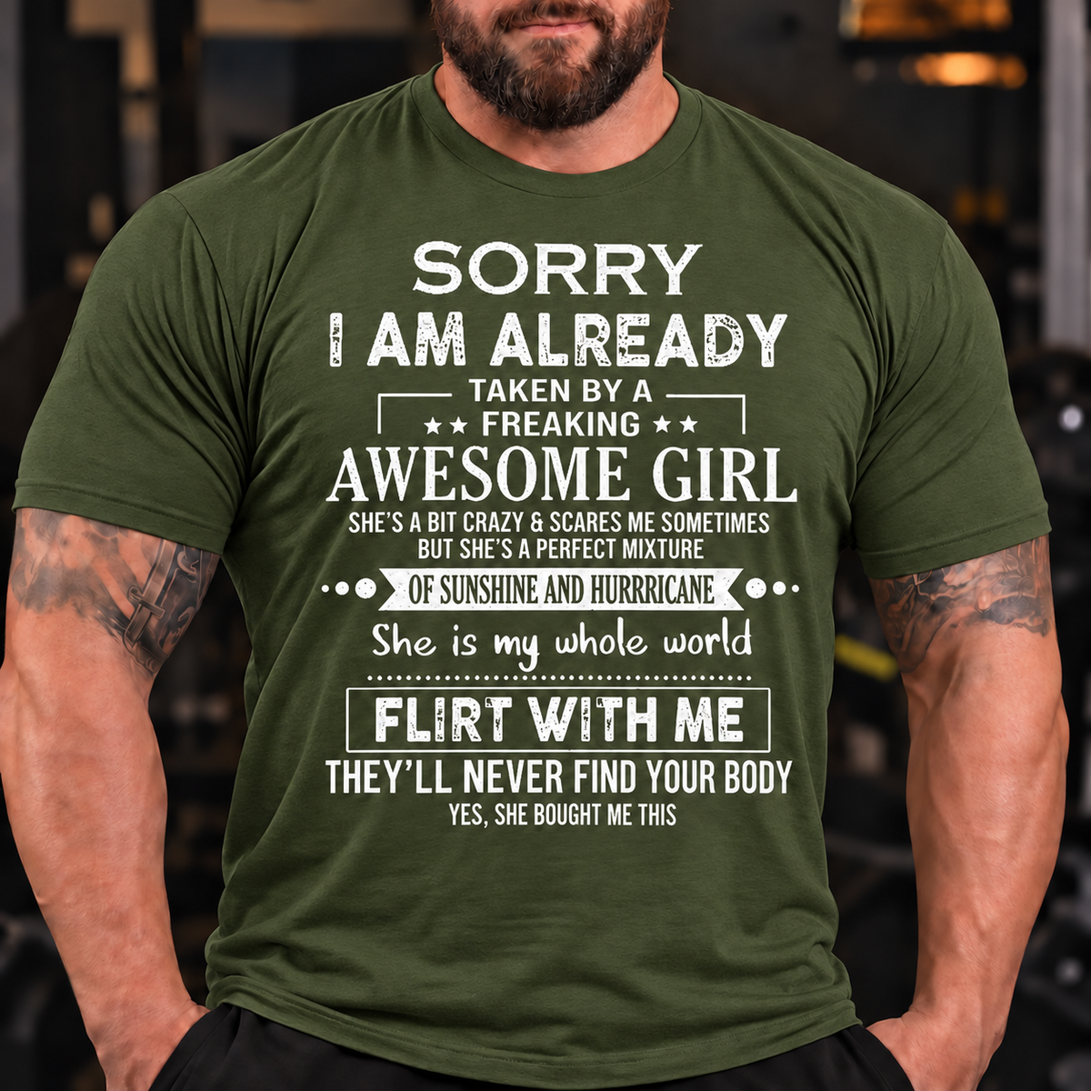 Funny Graphic Tee for Him with "Sorry I'm Taken By An Awesome Girl" & "Don't Flirt With Me" Humor T-Shirt