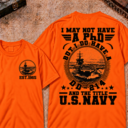 Men's US Navy Veteran Graphic T-Shirt - I Have a DD-214 Not a PhD Short Sleeve Military Custom Your Year Tee