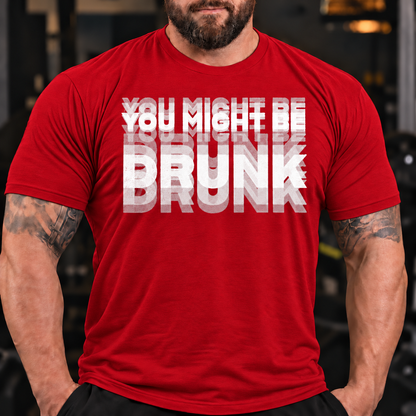 'You Might Be Drunk' Short Sleeve Lifestyle Mens Funny Graphic T-Shirt