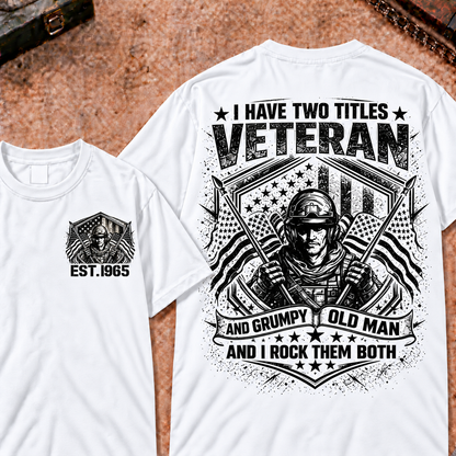 I Have Two Titles Veteran And Grumpy Old Man Custom Year T-shirts