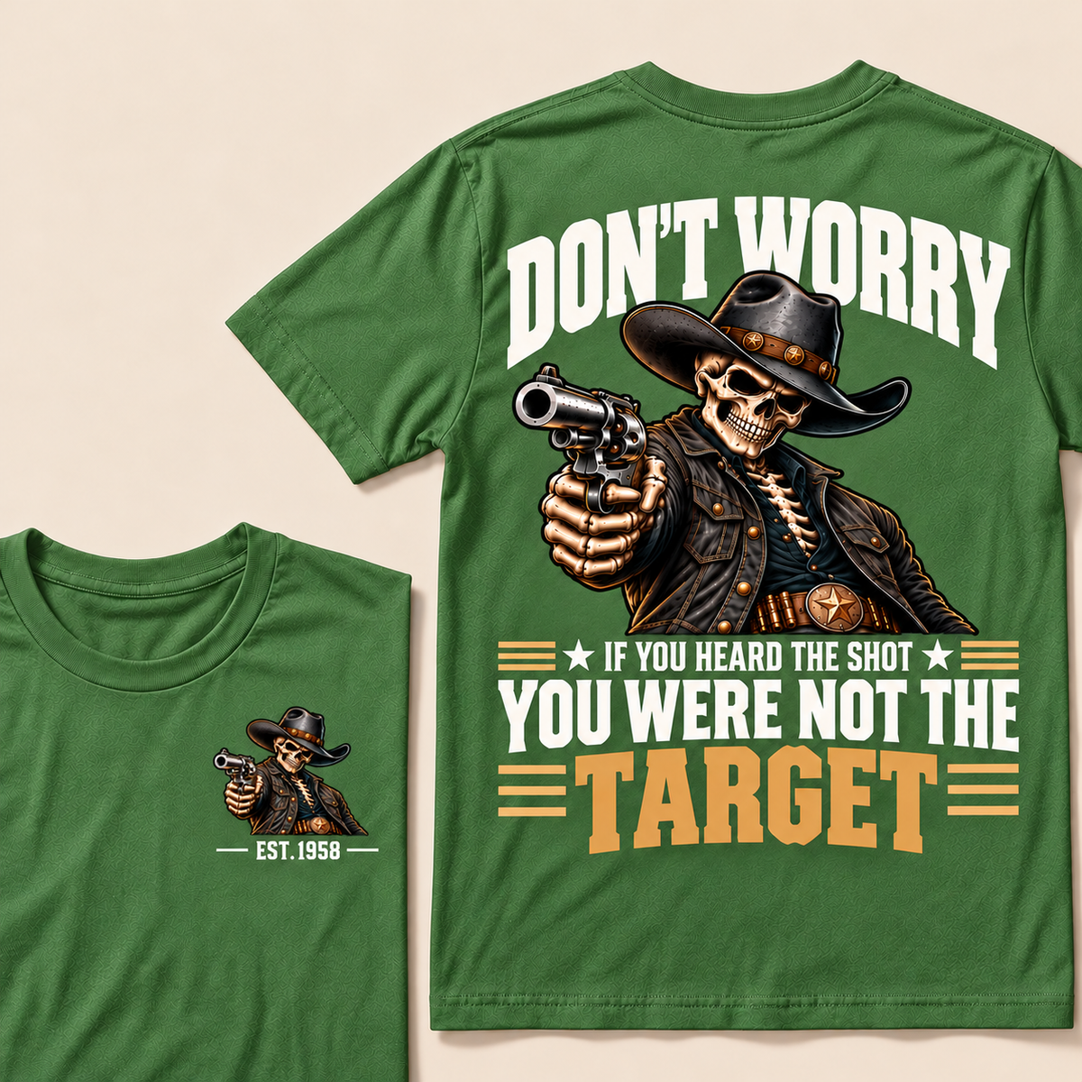 Don't Worry If You Heard The Shot You Were Not The Target Custom EST.Year T-Shirt