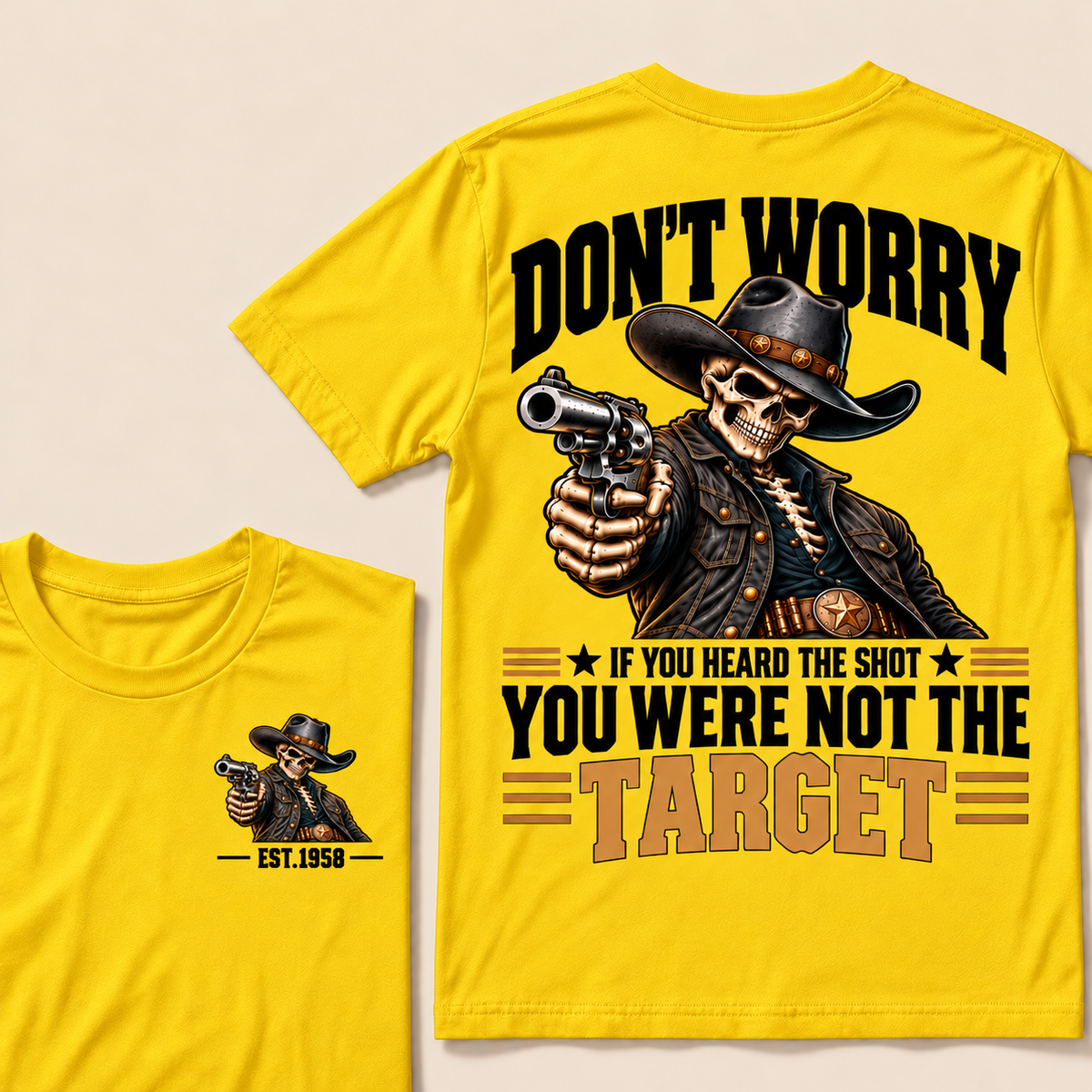 Don't Worry If You Heard The Shot You Were Not The Target Custom EST.Year T-Shirt