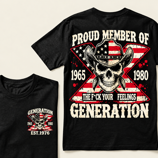Proud Member Of The F*ck Your Feelings Generation Custom EST.Year T-Shirt